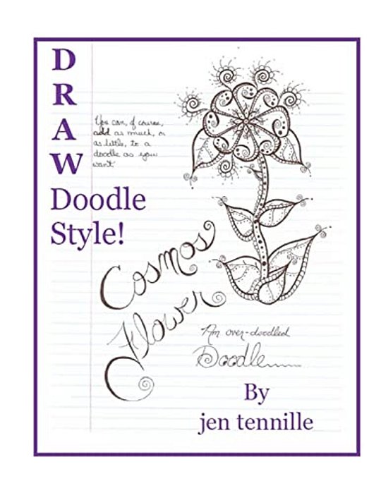 Draw Doodle Style: The Cosmos Flower: An Over-Doodled Doodle-..