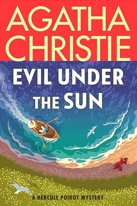 Evil Under The Sun: A Hercule Poirot Mystery: The Official Authorized Edition-..