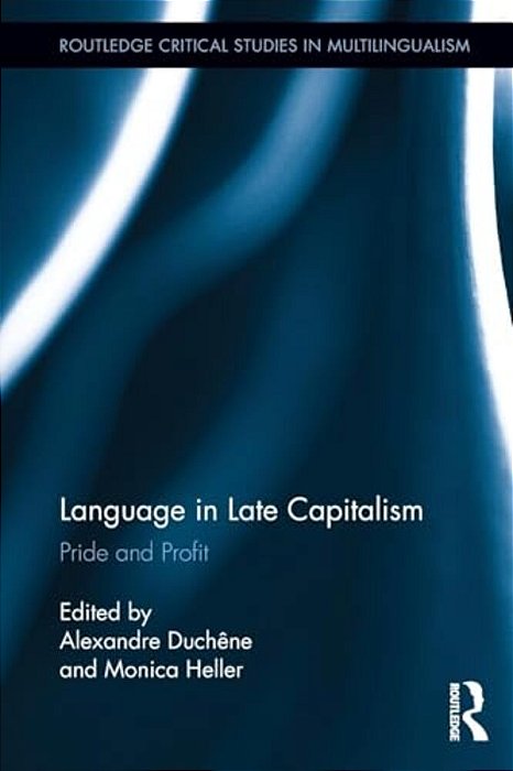 Language In Late Capitalism: Pride And Profit-..