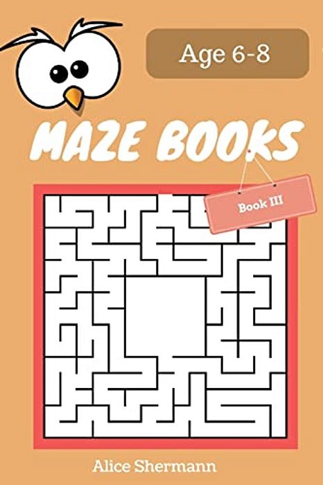 Maze Book For Kids Ages 6-8 Book III: 50 Maze Puzzle Games To Boost Kids' Brain, Pocket Size 6X9 Inch, Large Print-..