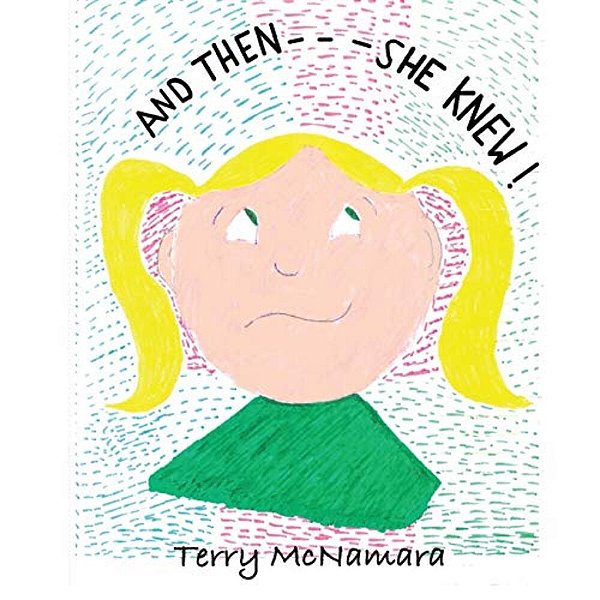 And Then--she Knew-..