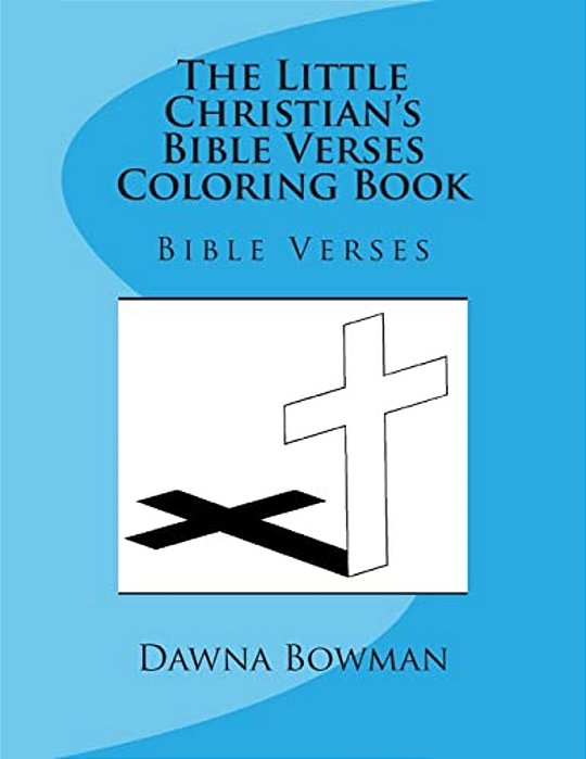 The Little Christian's Bible Verses Coloring Book: Bible Verses-..