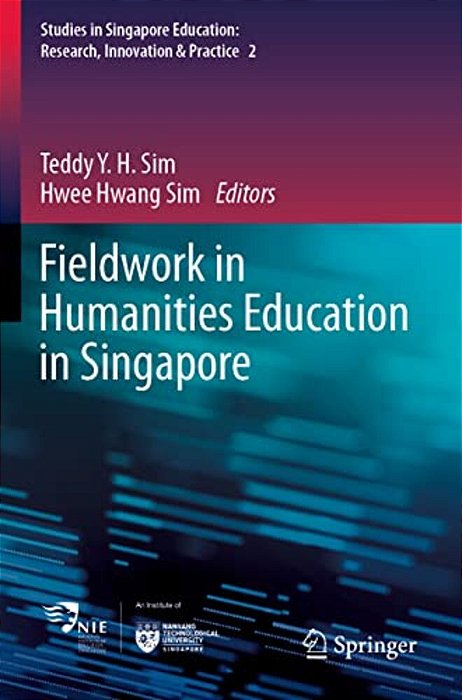 Fieldwork In Humanities Education In Singapore-..