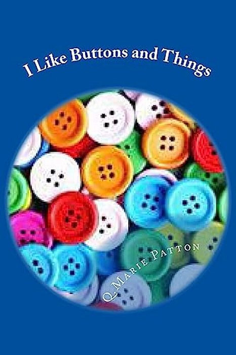 I Like Buttons And Things: Buttons And Stories-..