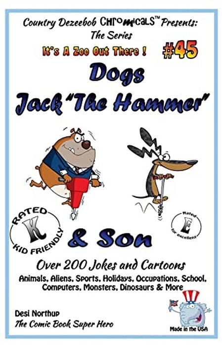 Dog - Jack "The Hammer" & Son - Over 200 Jokes And Cartoons - Animals, Aliens, Sports, Holidays, Occupations, School, Computers, Monsters, Dinosaurs &-..