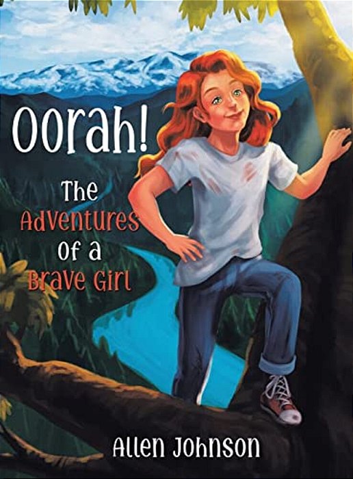 Oorah!: The Adventures Of A Brave Girl-..