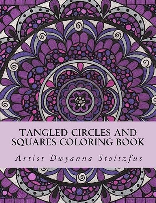 Tangled Circles And Squares Coloring Book: 50 Beautiful Doodle Art Designs For Coloring In-..