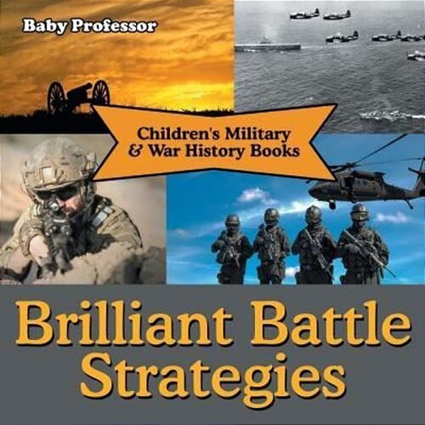 Brilliant Battle Strategies Children's Military & War History Books-..