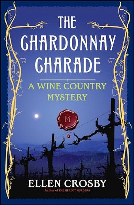The Chardonnay Charade: A Wine Country Mystery-..