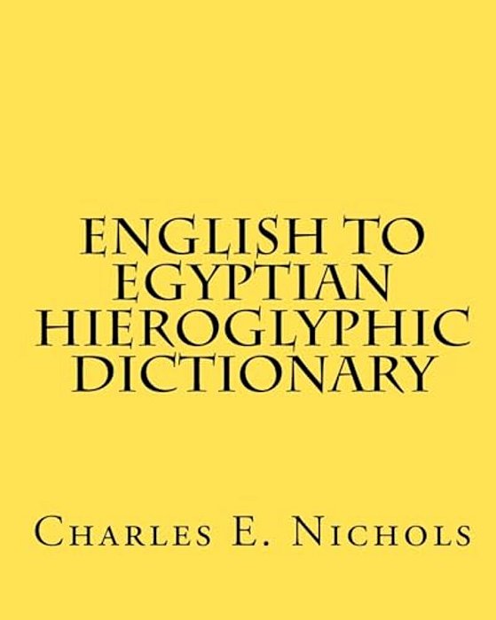 English To Egyptian Hieroglyphic Dictionary-..