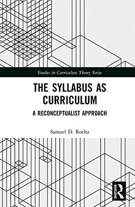 The Syllabus As Curriculum: A Reconceptualist Approach-..