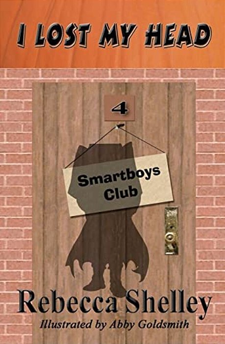 I Lost My Head: Smartboys Club Book 4-..