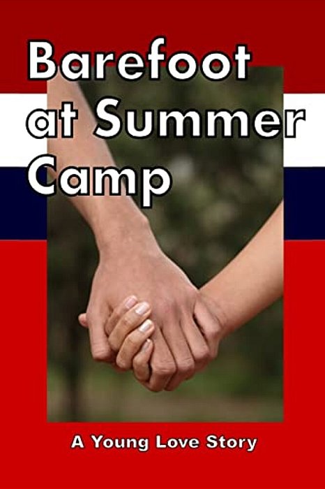 Barefoot At Summer Camp: A Young Love Story (Young Adult Romance)-..