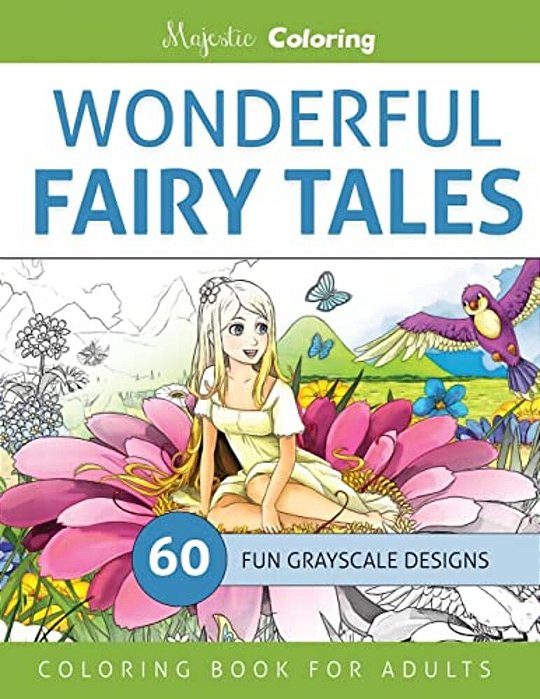 Wonderful Fairy Tales: Grayscale Coloring Book For Adults-..