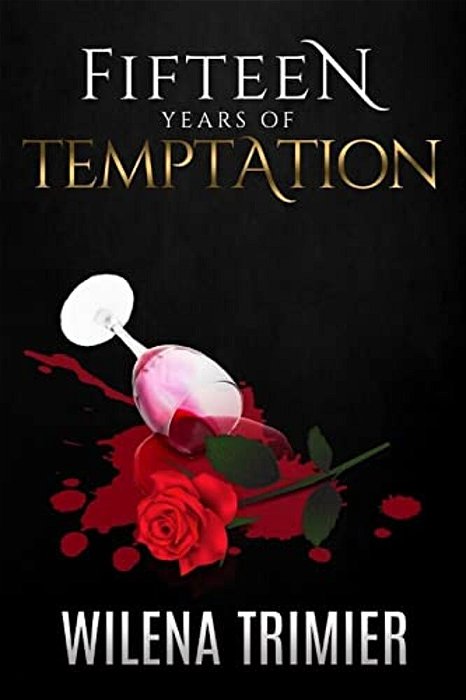Fifteen Years Of Temptation-..