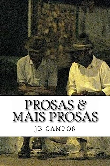Prosas & Mais Prosas: Conversas - Poemas E Posias-..