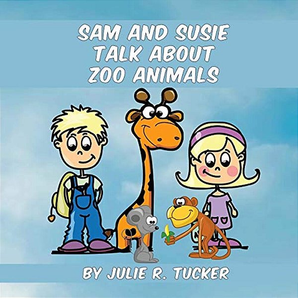 Sam And Susie Talk About Zoo Animals-..