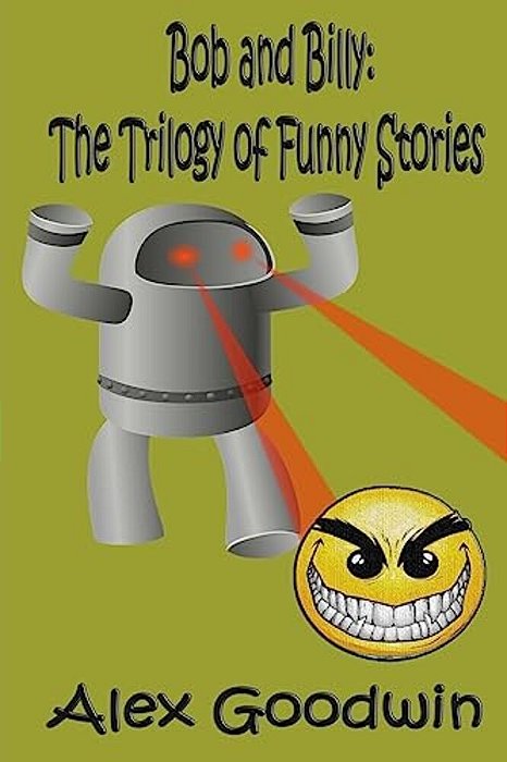 Bob And Billy: The Trilogy Of Funny Stories-..