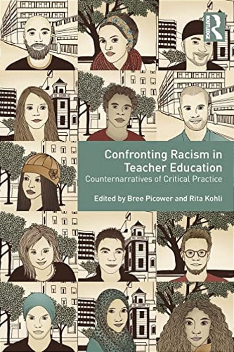 Confronting Racism In Teacher Education: Counternarratives Of Critical Practice-..