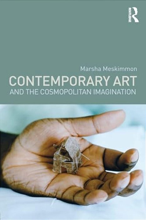 Contemporary Art And The Cosmopolitan Imagination-..