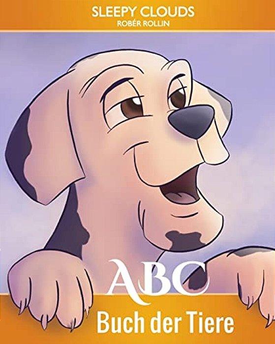 Abc Buch Der Tiere: Sleepy Clouds Präsentiert Bücher Für Kinder Und Jugendliche-..