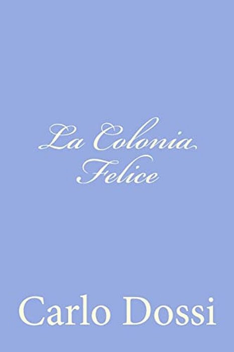 La Colonia Felice-..