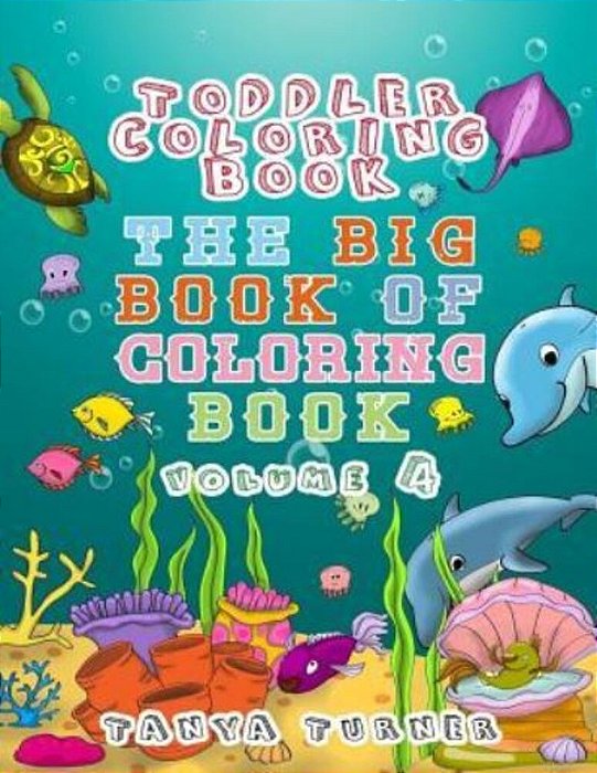 Toddler Coloring Book: The Big Book Of Coloring Book-..