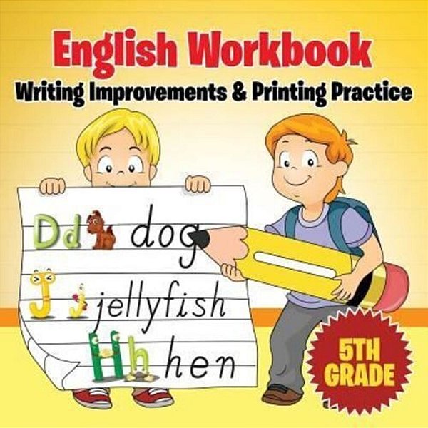 5Th Grade English Workbook: Writing Improvements & Printing Practice-..
