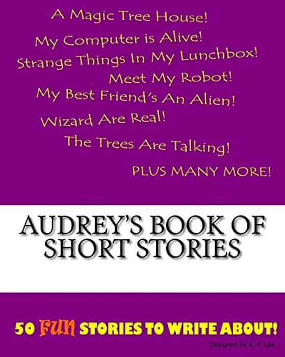 Audrey's Book Of Short Stories-..