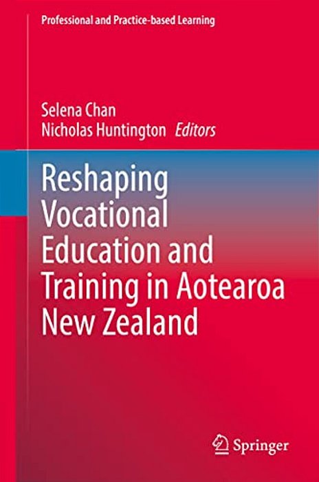 Reshaping Vocational Education And Training In Aotearoa New Zealand-..