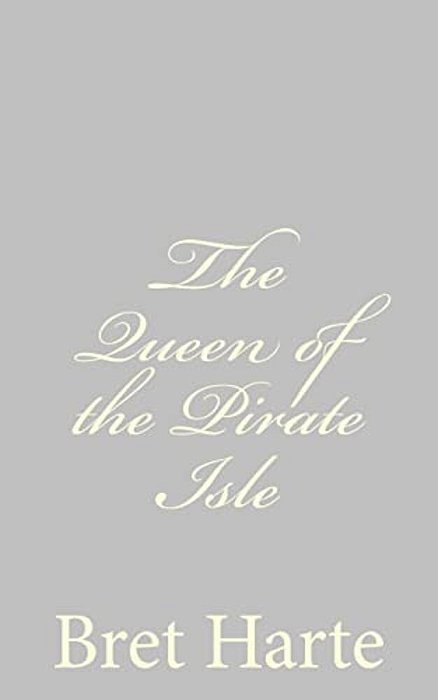 The Queen Of The Pirate Isle-..
