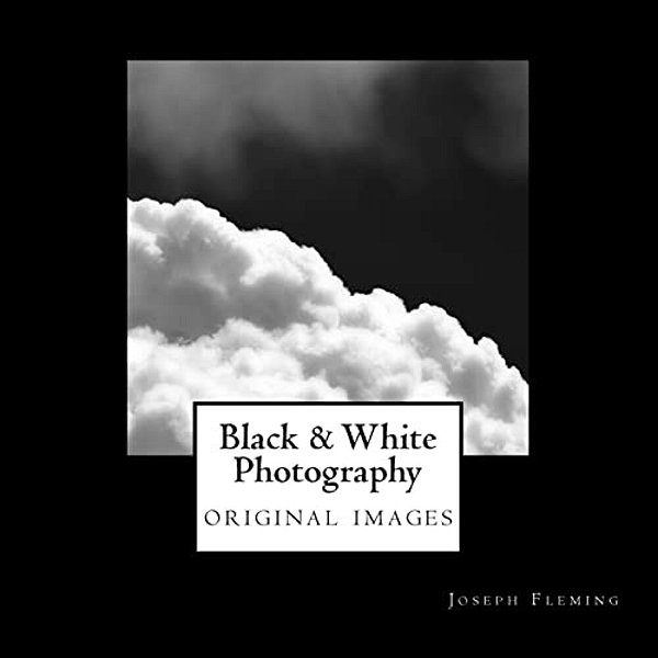 Black & White Photography: Original Images-..