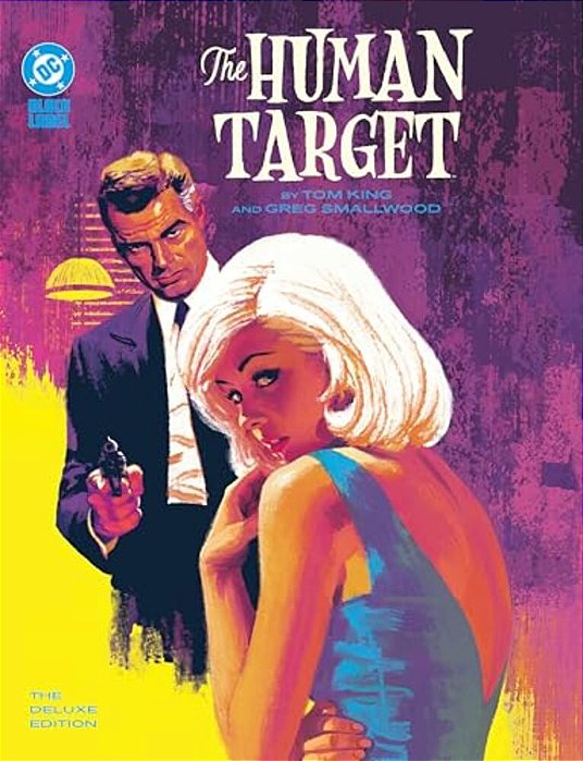 The Human Target By Tom King And Greg Smallwood: The Deluxe Edition-..