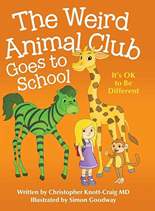 The Weird Animal Club Goes To School: Its Ok To Be Different-..