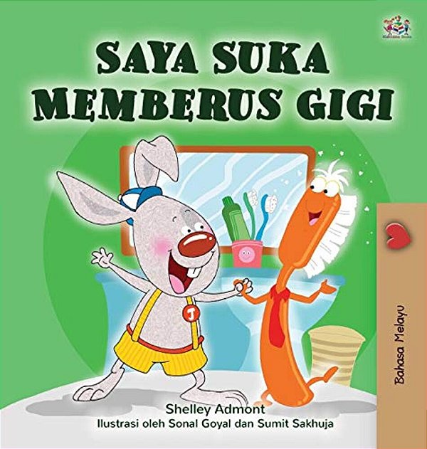 I Love To Brush My Teeth (Malay Children's Book)-..