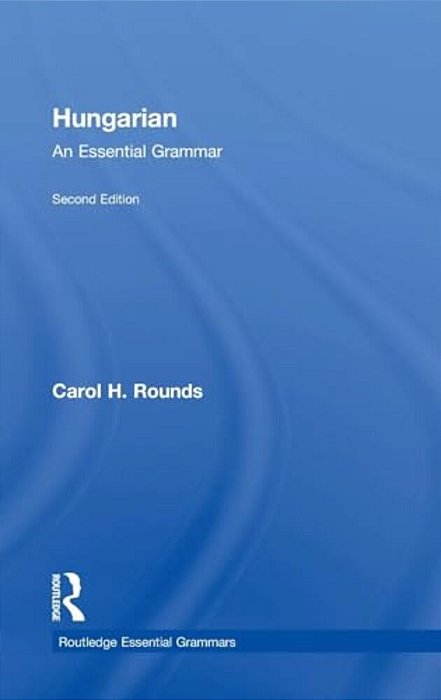 Hungarian: An Essential Grammar-..