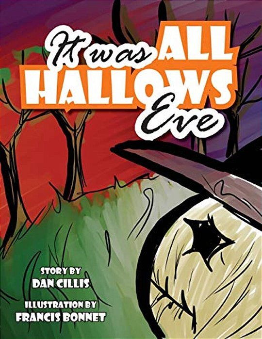It Was All Hallow's Eve-..