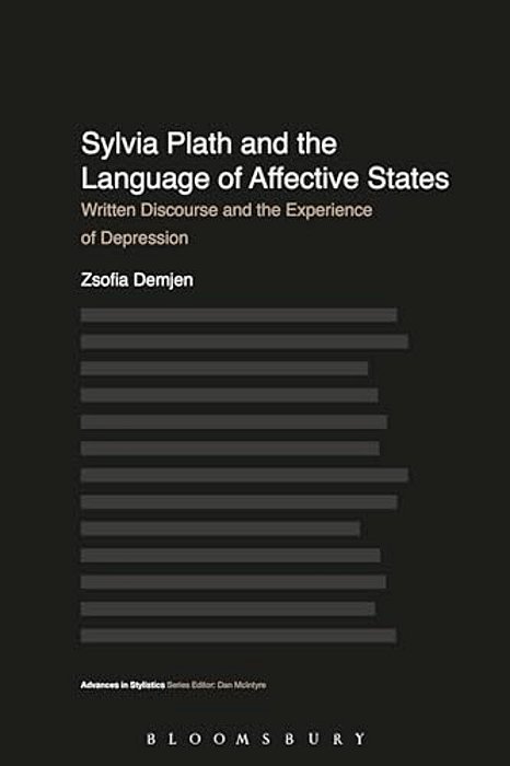 Sylvia Plath And The Language Of Affective States: Written Discourse And The Experience Of Depression-..