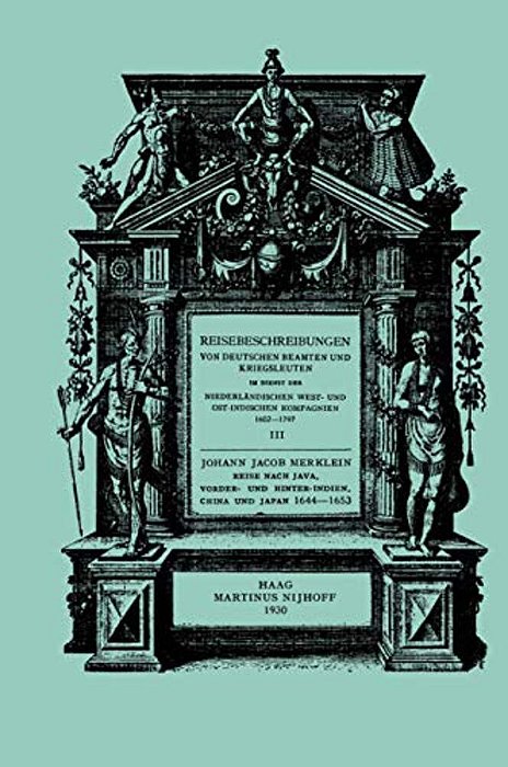 Reise Nach Java, Vorder- Und Hinter-Indien, China Und Japan, 1644-1653-..