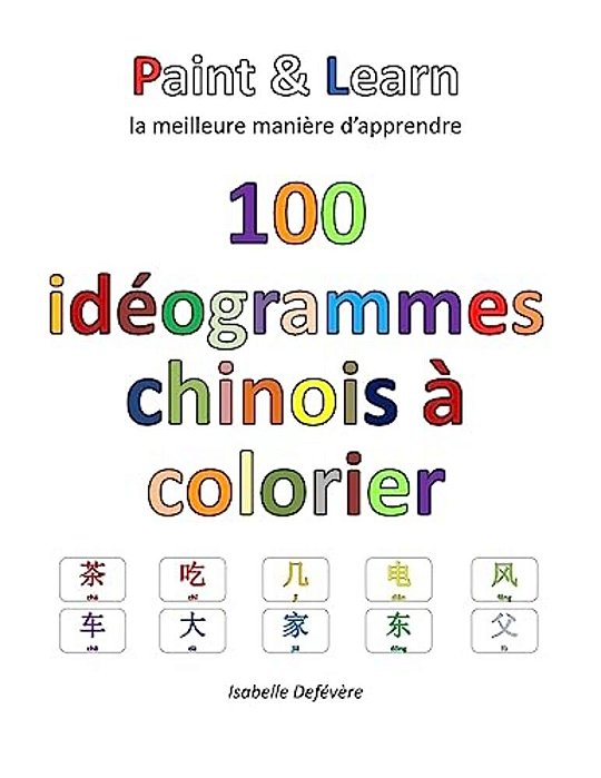 100 Idéogrammes Chinois À Colorier-..