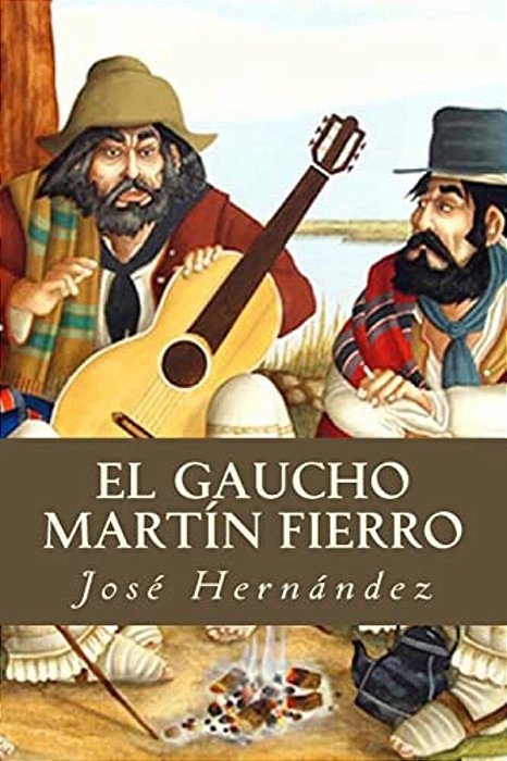 El Gaucho Martín Fierro-..