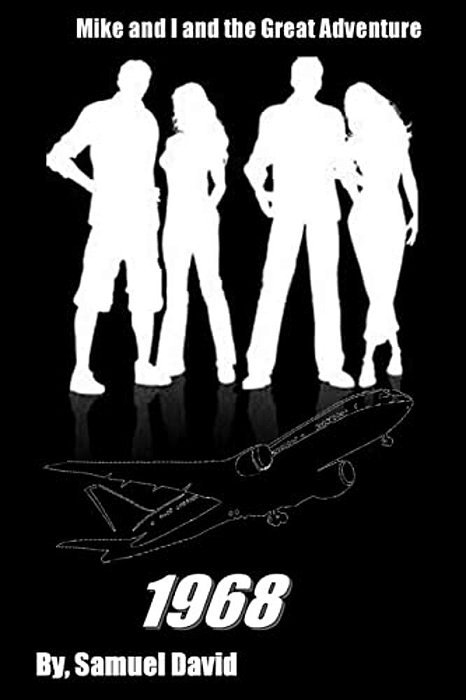 Mike And I And The Great Adventure 1968: Summer Of 1968-..