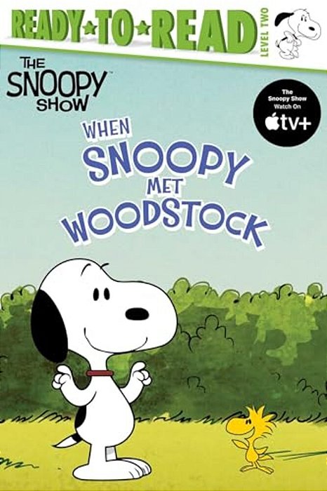 When Snoopy Met Woodstock: Ready-To-read Level 2-..