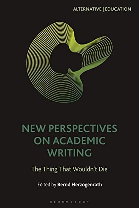 New Perspectives On Academic Writing: The Thing That Wouldn't Die-..
