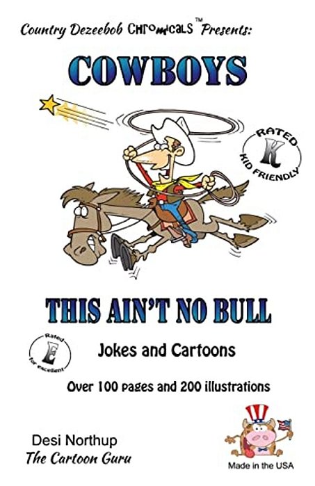 Cowboy's -- This Ain't No Bull -- Jokes And Cartoons: In Black + White-..