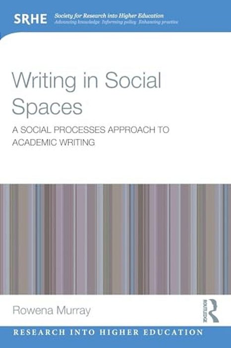 Writing In Social Spaces: A Social Processes Approach To Academic Writing-..