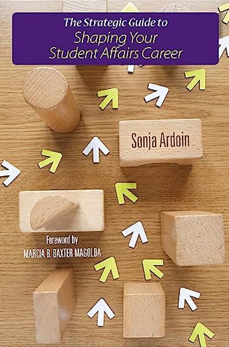 The Strategic Guide To Shaping Your Student Affairs Career-..