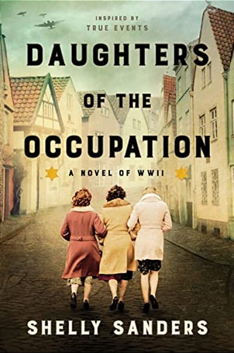 Daughters Of The Occupation: A Novel Of Wwii-..