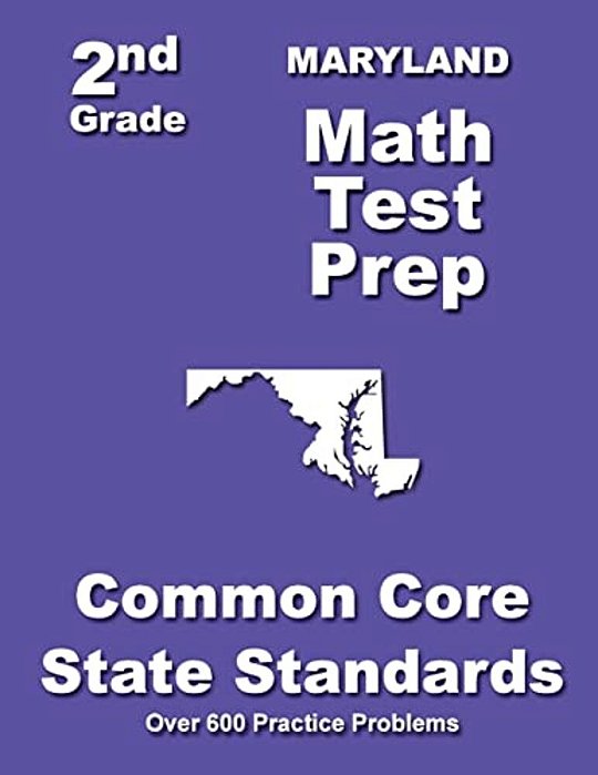 Maryland 2ND Grade Math Test Prep: Common Core State Standards-..