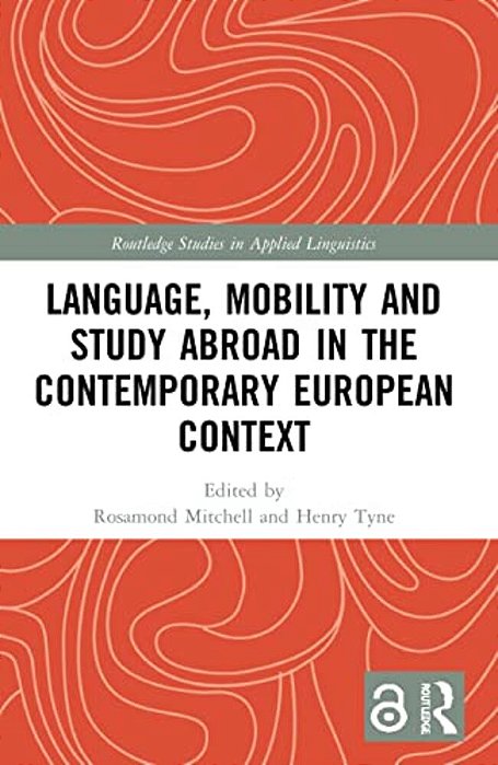 Language, Mobility And Study Abroad In The Contemporary European Context-..